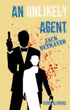 An Unlikely Agent-Jack Betrayed