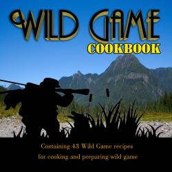 A Cookbook containing 43 Wild Game recipes for cooking and preparing wild game. From deer to trout this cookbook shows the ingredients and instructions for preparing wild game.